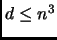 $ d\le n^3$
